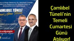 Çamlıbel Tüneli Projesinde İlk Adım Atılıyor! Temel Atma Töreni Cumartesi Günü Yapılacak