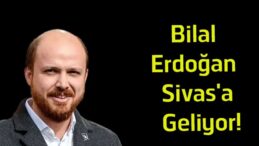 Bilal Erdoğan Sivas’a Geliyor! Siyer-i Nebi Külliyesi’nin Temeli 30 Temmuz’da Atılacak
