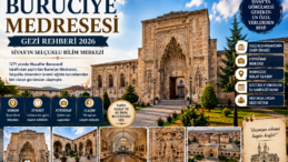 Buruciye Medresesi Gezi Rehberi | Sivas’ın Selçuklu Bilim Merkezi