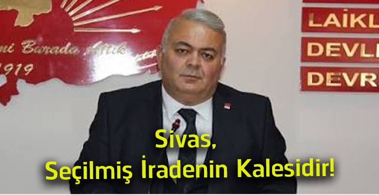 Yılmaz Coşkun’dan Görevden Alma Kararına Tepki: “Sivas, Seçilmiş İradenin Kalesidir”
