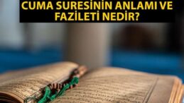 Cuma Suresi 9, 10 ve 11. Ayetleri Okunuşu, Anlamı ve Fazileti! Cuma Suresi Arapça-Türkçe Meali