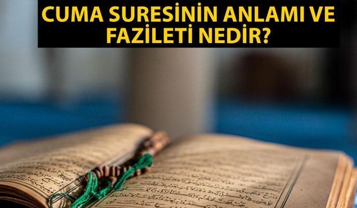 Cuma Suresi 9, 10 ve 11. Ayetleri Okunuşu, Anlamı ve Fazileti! Cuma Suresi Arapça-Türkçe Meali