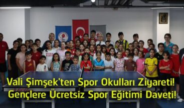 Vali Şimşek Spor Okullarında Gençlerle Buluştu! “Tüm Çocuklarımızı Sporla Tanışmaya Davet Ediyoruz”
