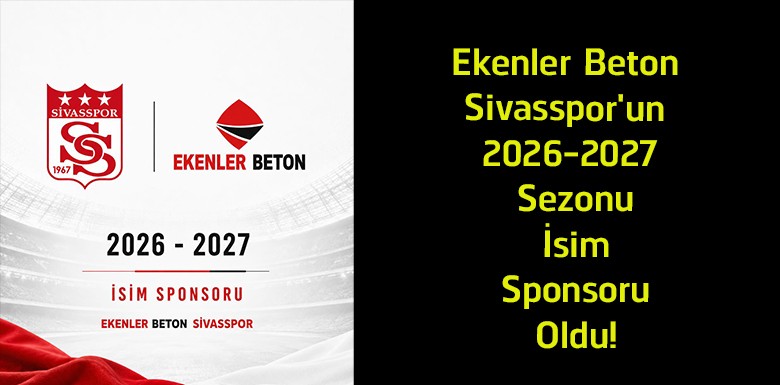 Sivasspor’un Yeni İsim Sponsoru Belli Oldu! Ekenler Beton ile Anlaşma Sağlandı