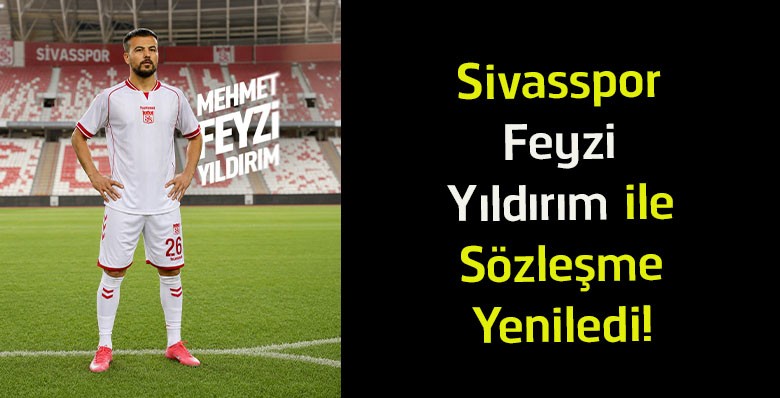 Sivasspor, Feyzi Yıldırım ile Yola Devam Ediyor! 1+1 Yıllık Yeni Sözleşme İmzalandı