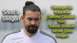 Sivasspor’da Teknik Direktör Bilmecesi Sona Eriyor! Servet Çetin Yeniden Göreve Hazırlanıyor