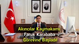 Akıncılar Kaymakamı Faruk Karababa Görevine Başladı! İlçede Yeni Dönem Resmen Başladı