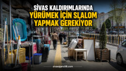 Sivas’ta Kaldırım İşgali Tepki Çekiyor! Yayalar Yürümekte Zorlanıyor