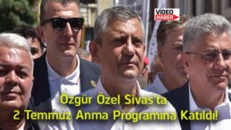 Özgür Özel, Sivas’ta 2 Temmuz Anma Programına Katıldı