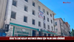 Sivas’ta Eski Kızılay Hastanesi Yıkılıyor! Yıllardır Atıl Durumdaydı, Süreç Başladı