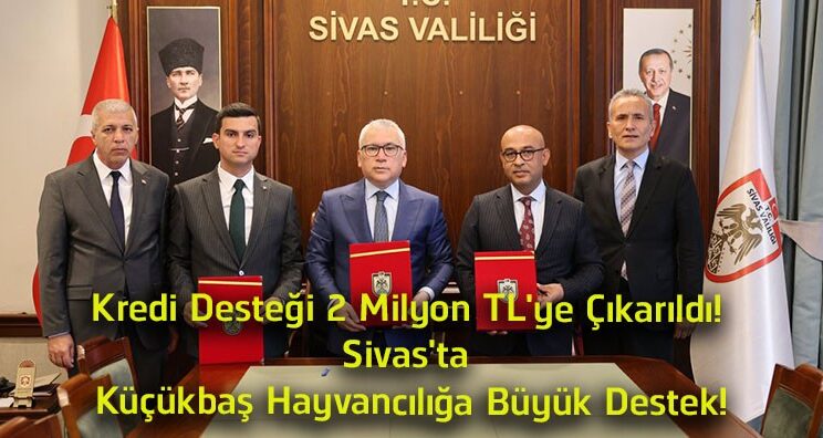 Sivas’ta Küçükbaş Hayvancılığa Dev Destek! Kredi Limiti 2 Milyon TL’ye Yükseltildi