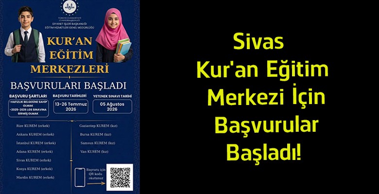 Sivas Kur’an Eğitim Merkezi (KUREM) Başvuruları Başladı! İşte Şartlar ve Sınav Tarihi