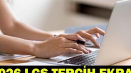 2026 LGS Tercihleri Başladı! Lise Tercihleri Nasıl Yapılacak? İşte Kontenjanlar ve Takvim