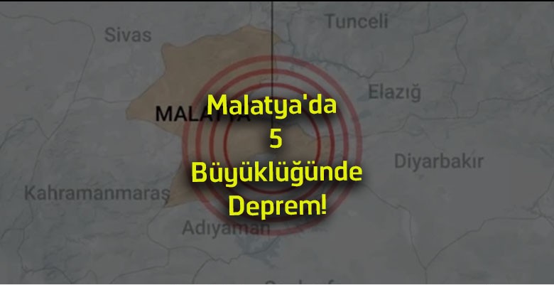 Malatya’da 5 Büyüklüğünde Deprem! AFAD’dan İlk Açıklama Geldi
