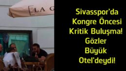 Sivasspor’da Kongre Öncesi Kritik Zirve! Mecnun Otyakmaz ile Burak Özçoban Bir Araya Geldi