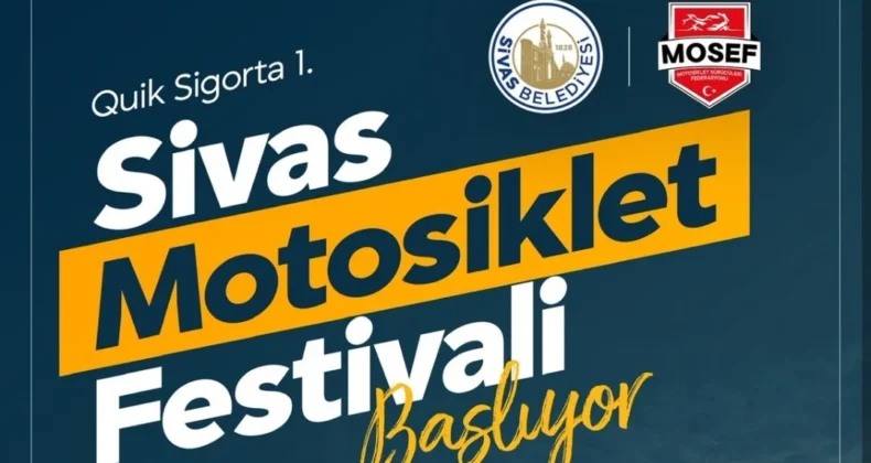 Quik Sigorta 1. Sivas Motosiklet Festivali 10 Temmuz’da Başlıyor