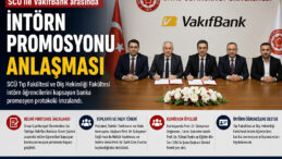 SCÜ’de İntörn Öğrencilere Promosyon Desteği! VakıfBank ile Protokol İmzalandı