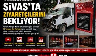 15 Temmuz Anı Merkezi Sivas’ta Ziyarete Açıldı! Tarihe Sanal Gerçeklikle Yolculuk