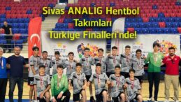 Sivas ANALİG Hentbol Takımları Türkiye Finalleri’ne Yükseldi! Çifte Başarı Geldi