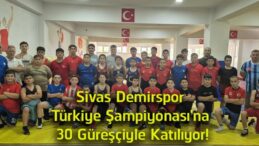 Sivas Demirspor, Minikler Türkiye Güreş Şampiyonası’na 30 Sporcuyla Katılıyor