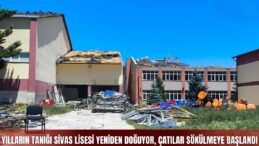 Sivas Lisesi Yeniden İnşa Ediliyor! Tarihi Okulda Çatı Sökümü Başladı