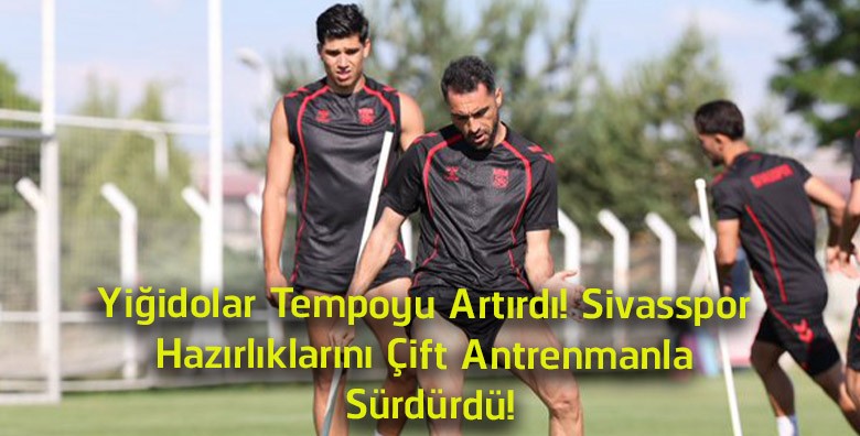 Sivasspor’da Hazırlıklar Hız Kesmiyor! Yiğidolar Günü Çift Antrenmanla Tamamladı