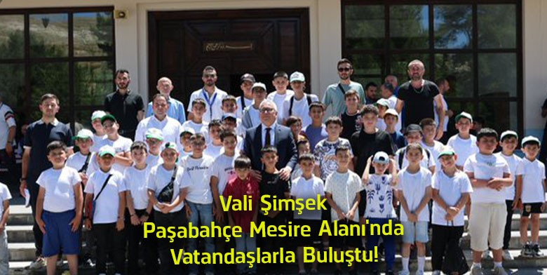 Vali Yılmaz Şimşek Paşabahçe Mesire Alanı’nda Vatandaşlarla Bir Araya Geldi
