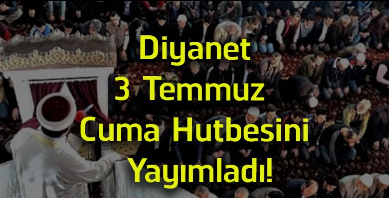 Diyanet, 3 Temmuz Cuma Hutbesini Yayımladı! Bu Haftanın Konusu Yaz Kur’an Kursları